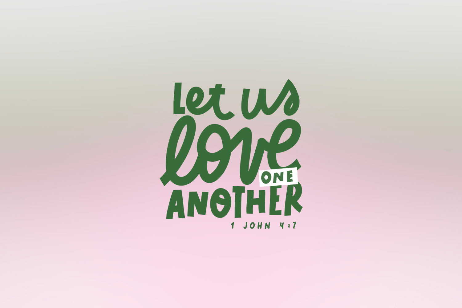 Bible verse John 4:7 with soft pink and green gradient background, free download