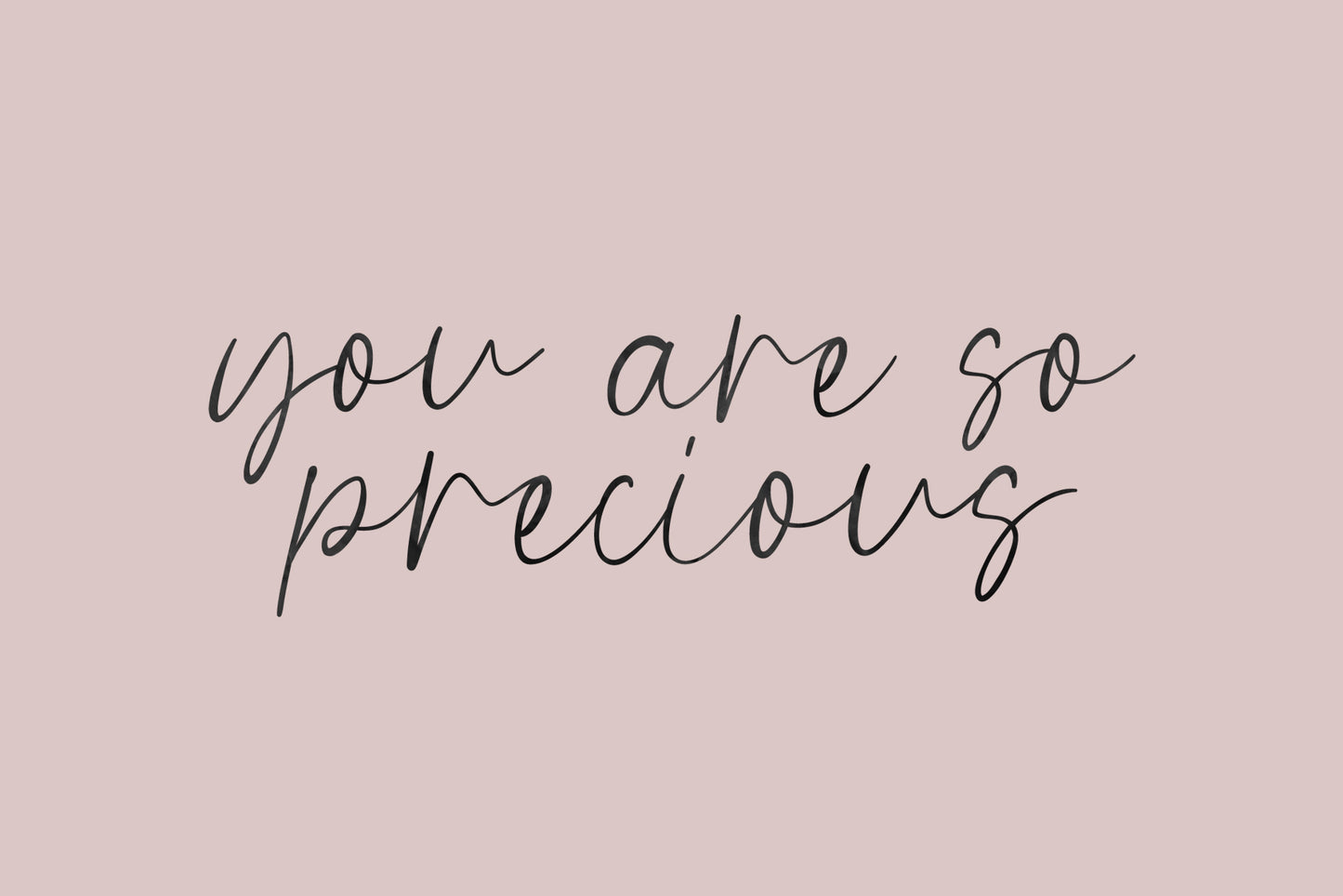 Precious quote featuring feminine handwritten script font, available for free download