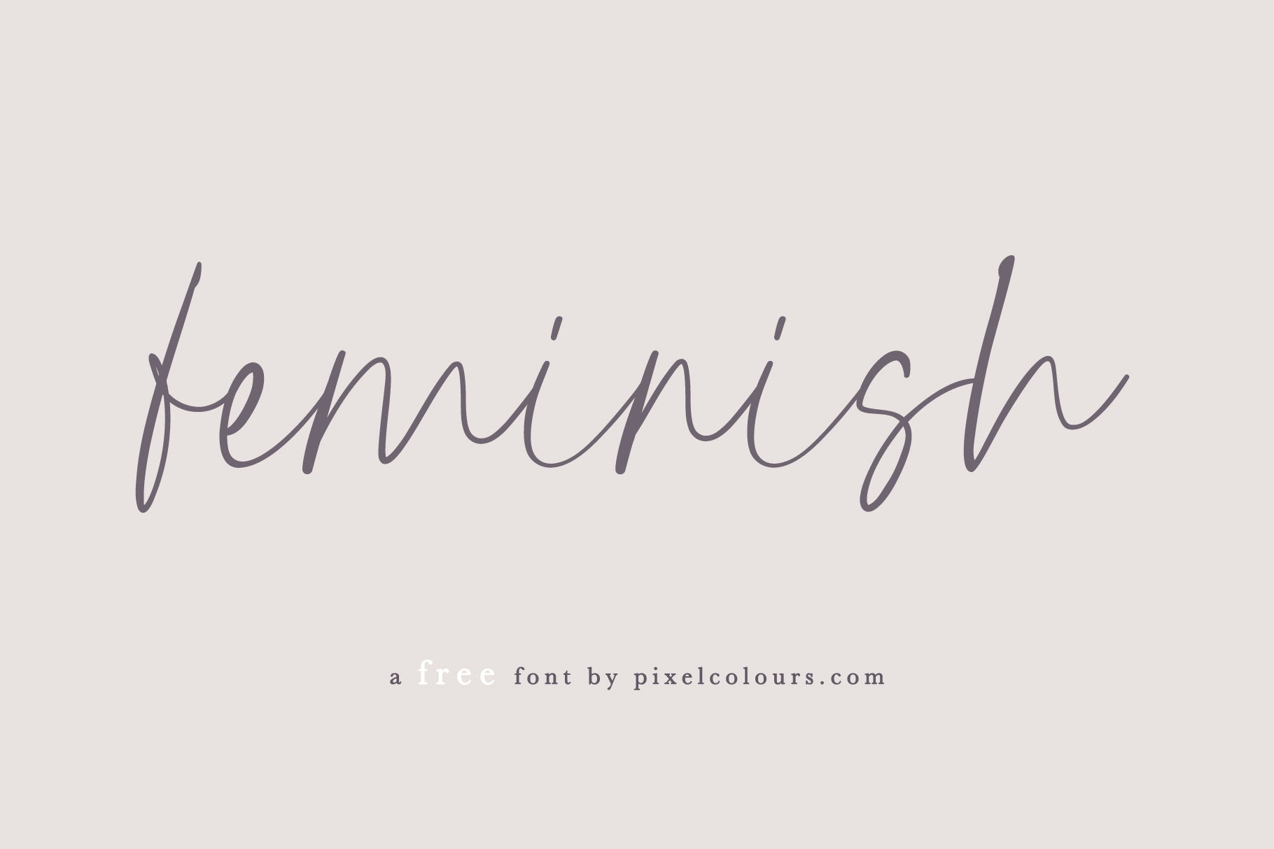 Feminish is a free cursive handwritten font with a chic and feminine style, available for free download.