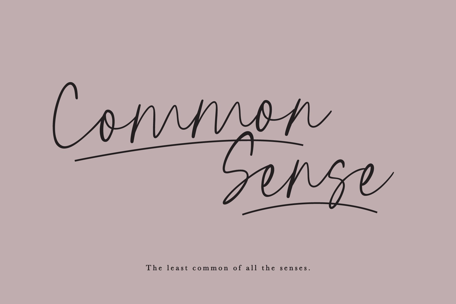 Common sense quote featuring feminine handwritten script font, available for free download