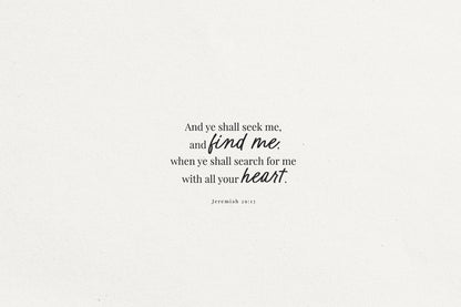 Jeremiah 29:13 Bible verse written in a combination of serif and a handwritten script font
